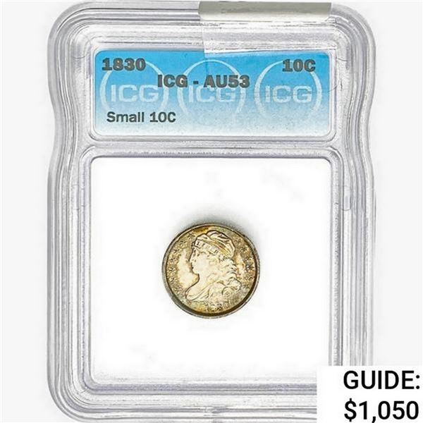 1830 Capped Bust Dime ICG AU53 Sm. 10C