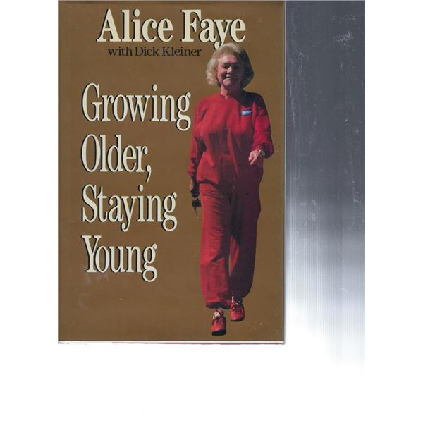Growing Older, Staying Young Alice Faye signed book