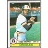 1979 O-PEE-CHEE EDDIE MURRAY (HOF)