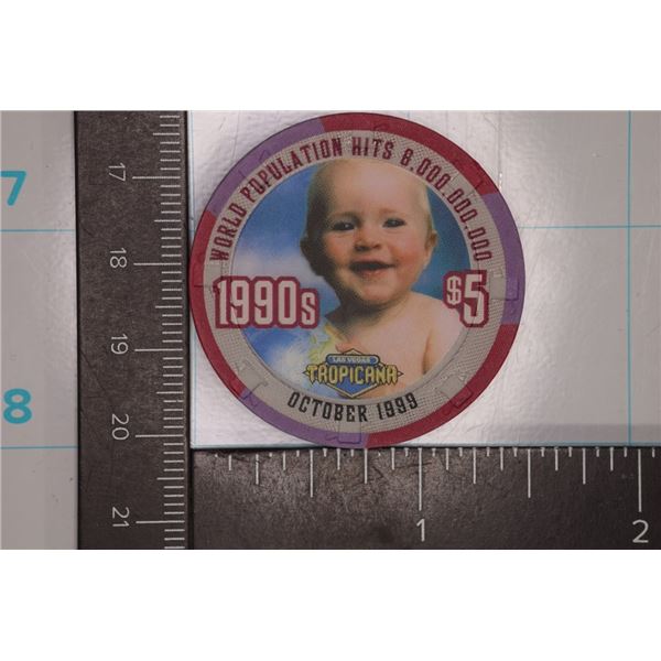 $5 TROPICANA CASINO CHIP 1990 WORLD POPULATION