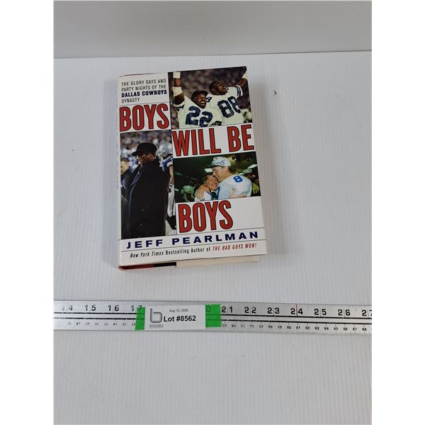 Boys Will Be Boys Glory Days of Dallas Cowboys Hardcover Book