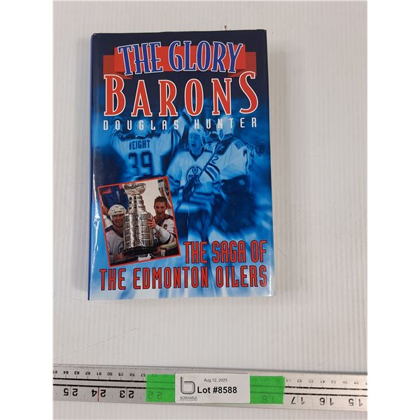 Glory Barons, Saga of Edmonton Oilers Hardcover Book