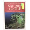 Image 1 : WORLD ATLAS OF GOLF- 2002 HARDCOVER BOOK