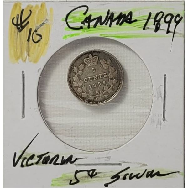 11)  CANADIAN VICTORIAN 1899 5 CENT COIN,