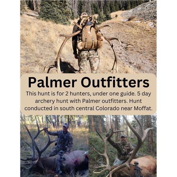 Palmer Outfitters 5 Day 2 on 1 Archery Elk Hunt