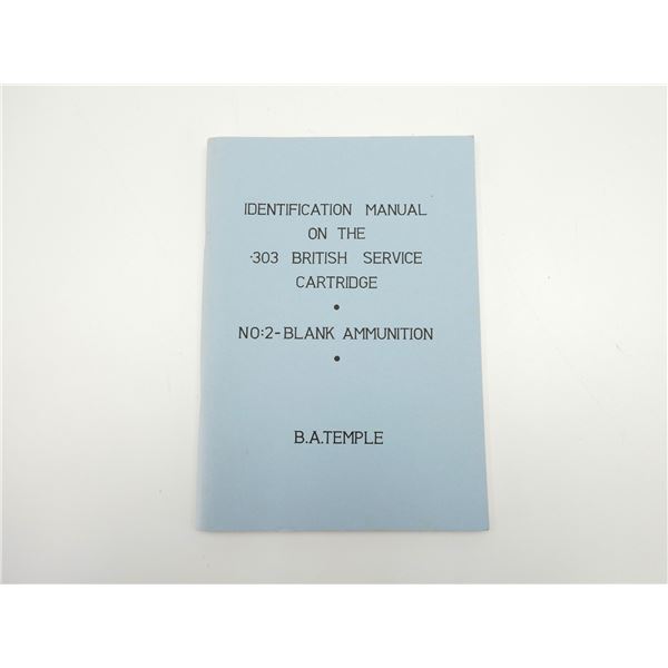 "IDENTIFICATION MANUAL ON THE .303 BRITISH SERVICE CARTRIDGE, NO: 2 BLANK AMMUNITION" BOOK