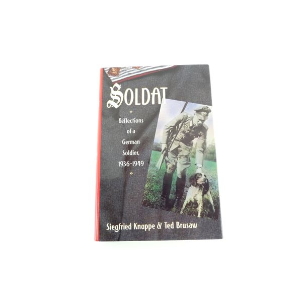 "SOLDAT, REFLECTIONS OF A GERMAN SOLDIER, 1936-1949" BOOK LOT