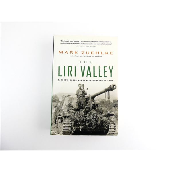 "THE LIRI VALLEY, CANADA'S WORLD WAR II BREAKTHROUGH TO ROME" BOOK
