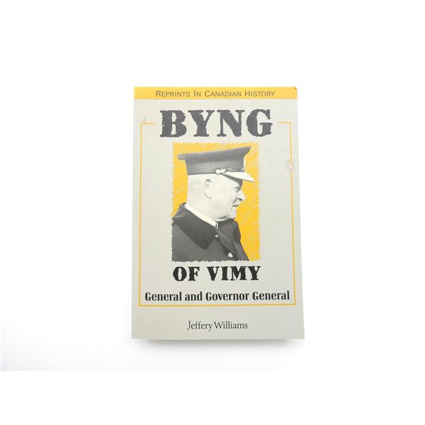 "BYNG OF VIMY, GENERAL AND GOVERNOR GENERAL" BOOK