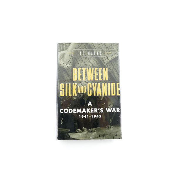 "BETWEEN SILK AND CYANIDE, A CODEMAKER'S WAR, 1941-1945" BOOK