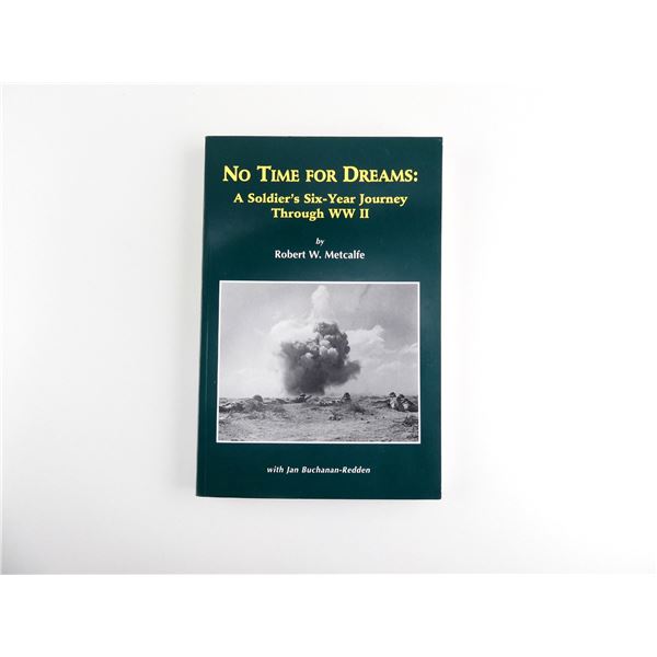 "NO TIME FOR DREAMS: A SOLDIER'S SIX-YEAR JOURNEY THROUGH WWII" BOOK