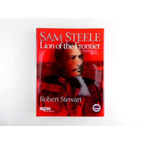 "SAM STEELE, LION OF THE FRONTIER" BOOK