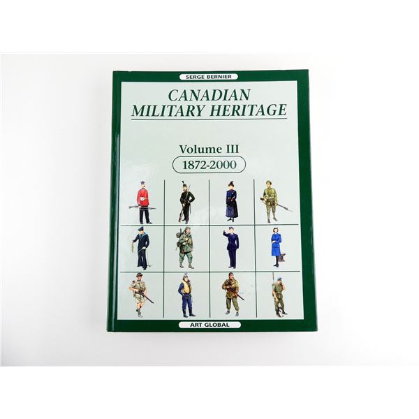 "CANADIAN MILITARY HERITAGE, VOLUME III, 1872-2000" BOOK