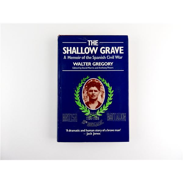 "THE SHALLOW GRAVE, A MEMOIR OF THE SPANISH CIVIL WAR" BOOK