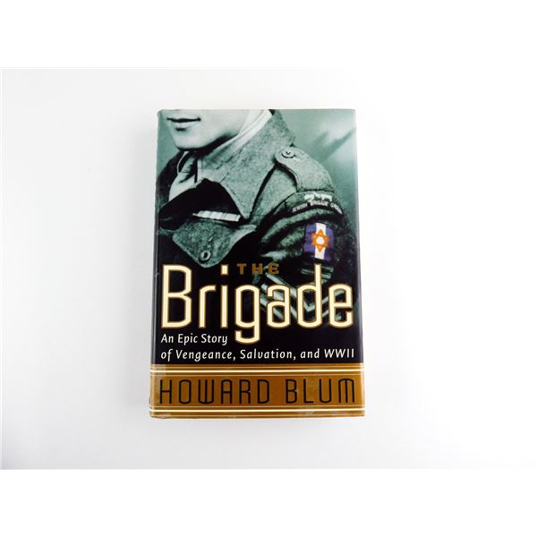 "THE BRIGADE, AN EPIC STORY OF VENGEANCE, SALVATION, AND WWII" BOOK