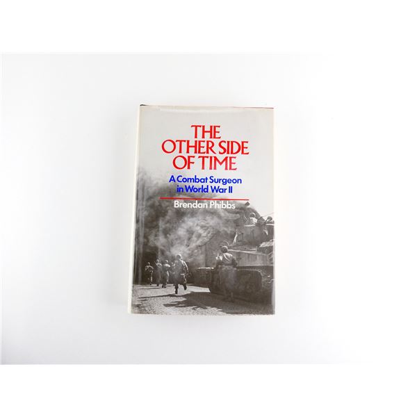 "THE OTHER SIDE OF TIME, A COMBAT SURGEON IN WORLD WAR II" BOOK