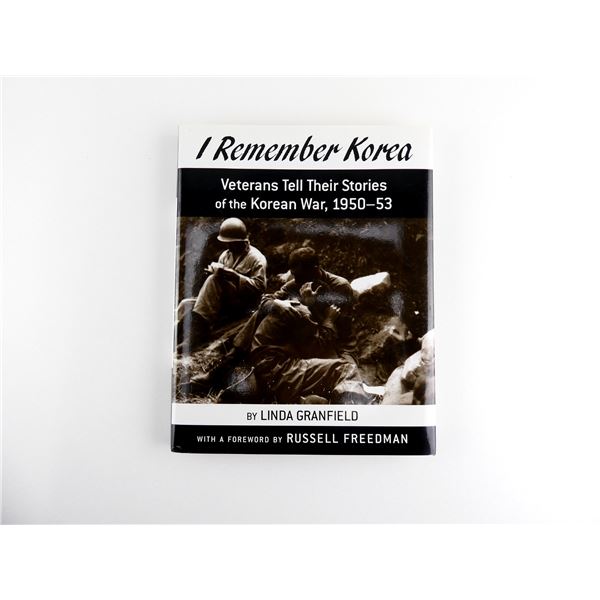 "I REMEMBER KOREA, VETERANS TELL THEIR STORIES OF THE KOREAN WAR, 1950-53" BOOK