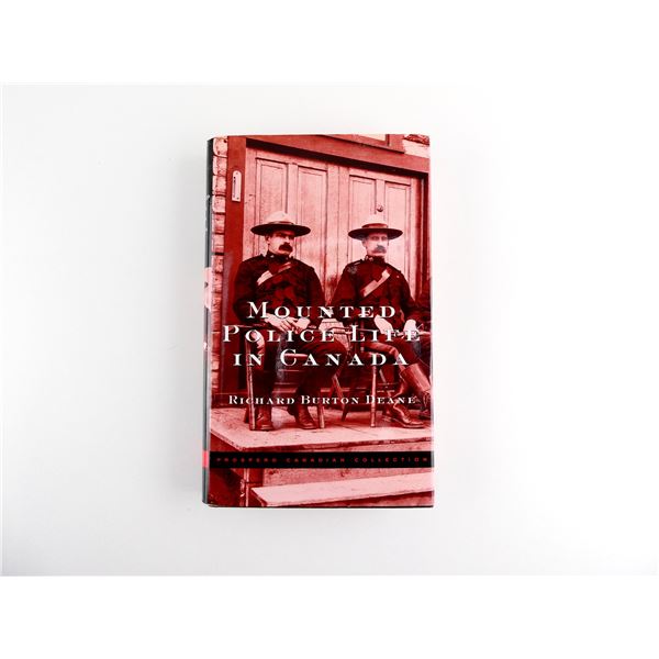 "MOUNTED POLICE LIFE IN CANADA" BOOK