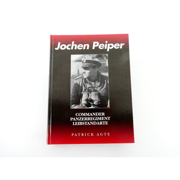 "JOCHEN PEIPER, COMMANDER PANZERREGIMENT LEIBSTANDARTE" BOOK