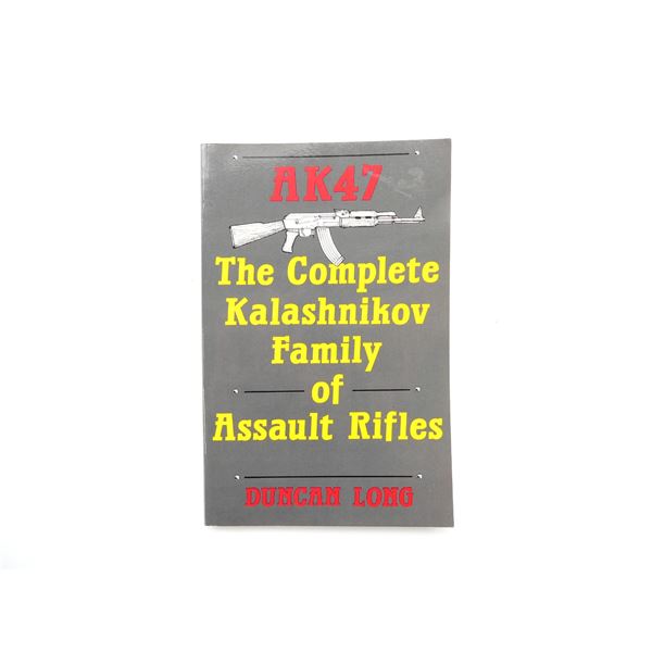 "THE COMPLETE KALASHNIKOV FAMILY OF ASSAULT RIFLES" BOOK