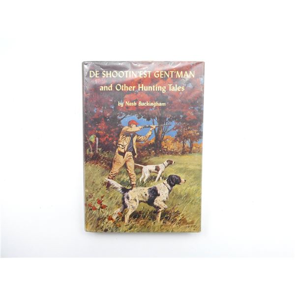 "DE SHOOTIN'EST GENT'MAN AND OTHER HUNTING TALES" BOOK