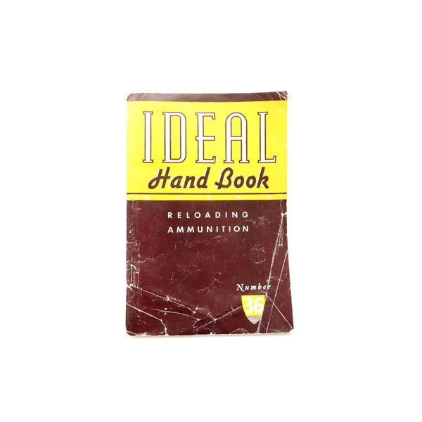 "IDEAL HAND BOOK, RELOADING AMMUNITION, NO. 36" BOOK