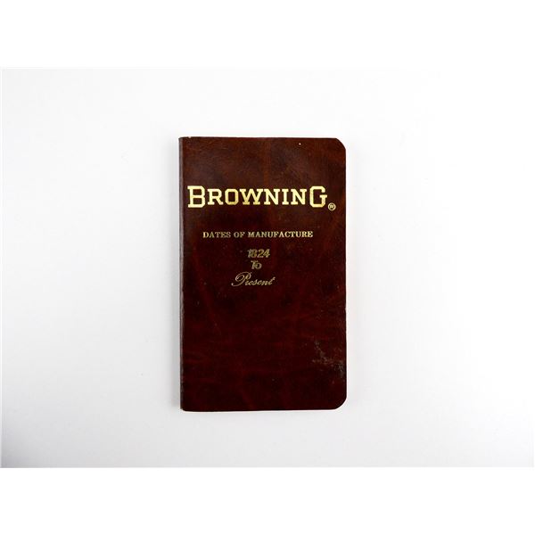 "BROWNING DATES OF MANUFACTURE 1824 TO PRESENT" BOOK