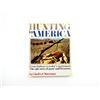 Image 1 : "HUNTING IN AMERICA, FROM INDIANS TO TODAY'S SPORTSMAN: THE EPIC STORY OF GAME AND FIREARMS" BOOK