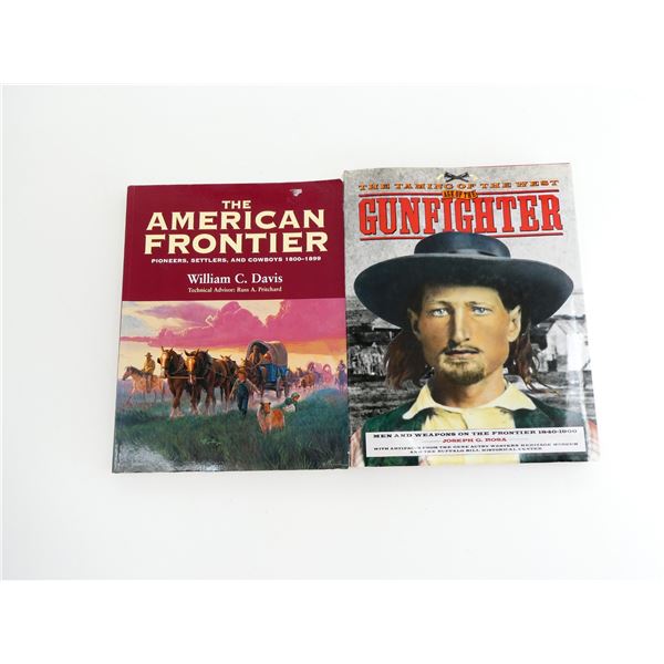 "THE TAMING OF THE WEST, AGE OF THE GUNFIGHTER" & "THE AMERICAN FRONTIER, PIONEERS, SETTLERS, AND CO