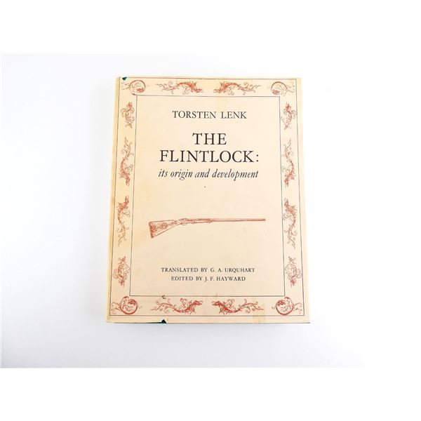 "TORSTEN LENK THE FLINTLOCK: ITS ORIGIN AND DEVELOPMENT" BOOK