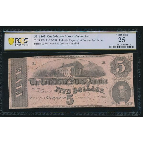 1862 $5 T-53 Confederate PCGS 25