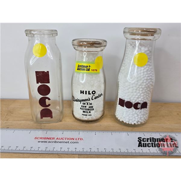 Milk Bottles (3) : NOCA (2) & HILO (1) (Tallest Measures: 6"H)