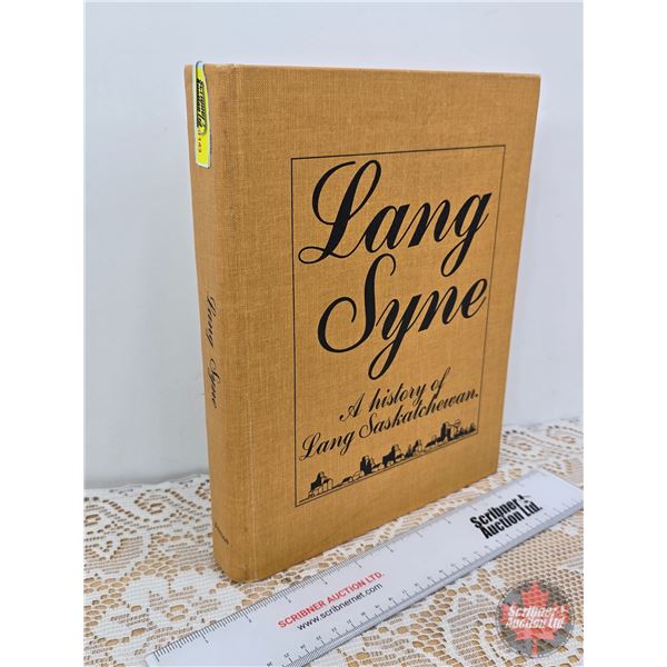 Hardcover Book : Lang Syne : A History of Lang Saskatchewan