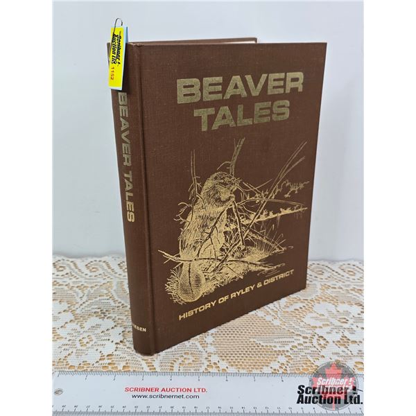 Hardcover Book : BEAVER TALES : History of Ryley & District