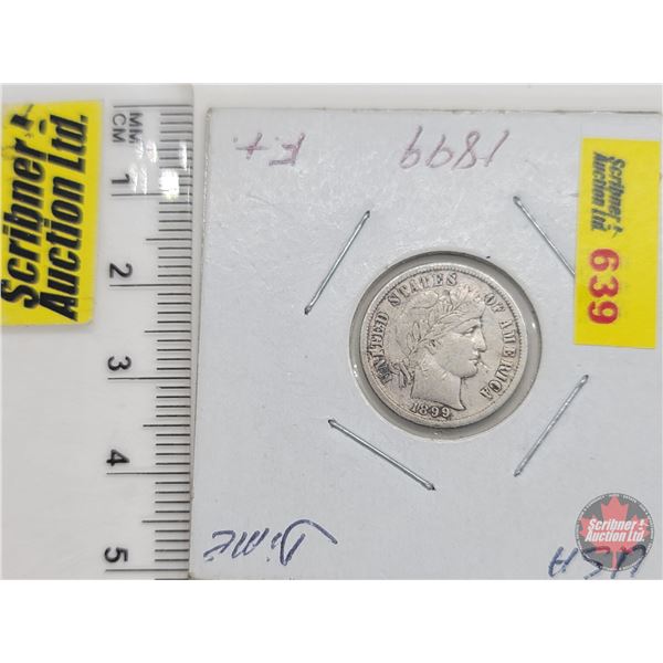 USA Ten Cent 1899 (SEE PICS!)  (Listing & Descriptions are a GUIDE ONLY and are subject to changes, 