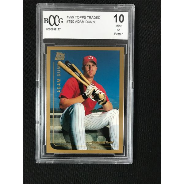1989 TOPPS TRADED ADAM DUNIN TRADING CARD - BCCG GRADE 10