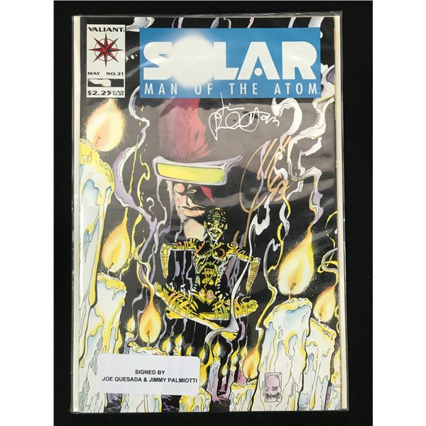 VALIANT COMICS NO.21 SOLAR (SIGNED BY JIMMY PALMIOTTI AND JOE QUESADA)