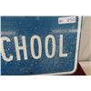 Image 3 : School Metal Sign 12'' x 18'' 