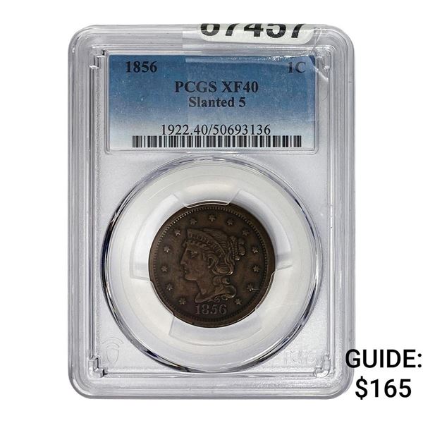 1856 Braided Hair Large Cent PCGS XF40 Slanted 5
