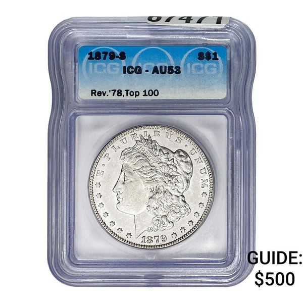 1879-S Morgan Silver Dollar ICG AU53 Rev 78, Top 100