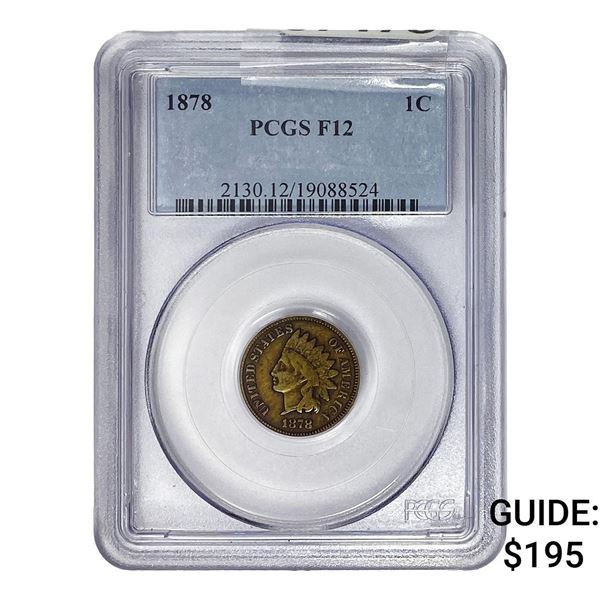 1878 Indian Head Cent PCGS F12