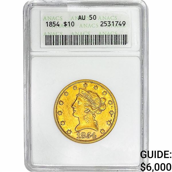 1854 $10 Gold Eagle ANACS AU50