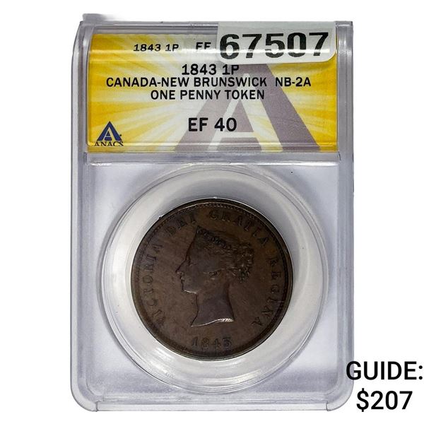 1843 Canada-New Brunswick One Penny Token ANACS Ef40