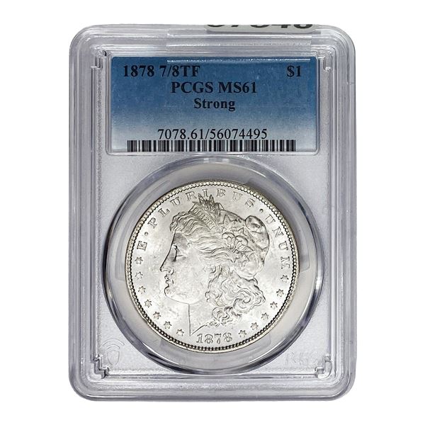 1878 7/8TF Morgan Silver Dollar PCGS MS61 Strong