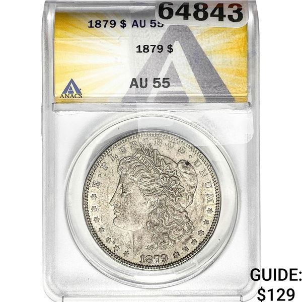 1879 Morgan Silver Dollar ANACS AU55