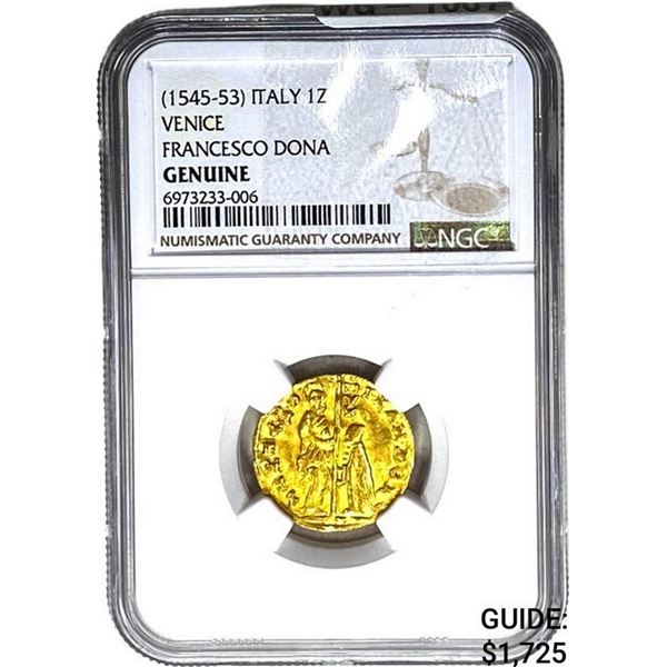 [1545-53] Gold Italy 1Z Venice Francesco Dona NGC GENUINE