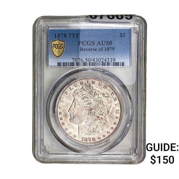 1878 7TF Morgan Silver Dollar PCGS AU50 Rev of 1879