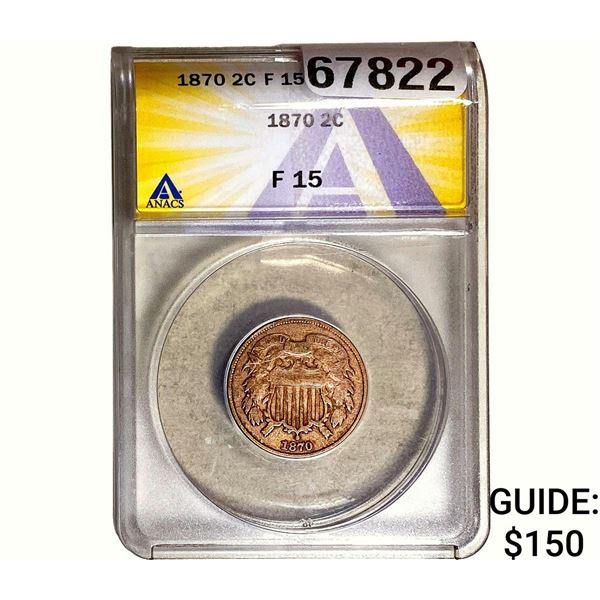 1870 Two Cent Piece ANACS F15