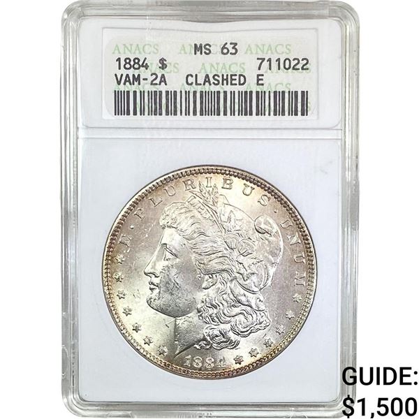 1884 Morgan Silver Dollar ANACS MS63 Vam-2A, Clashed E