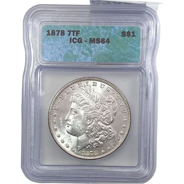 1878 7TF Morgan Silver Dollar ICG MS64